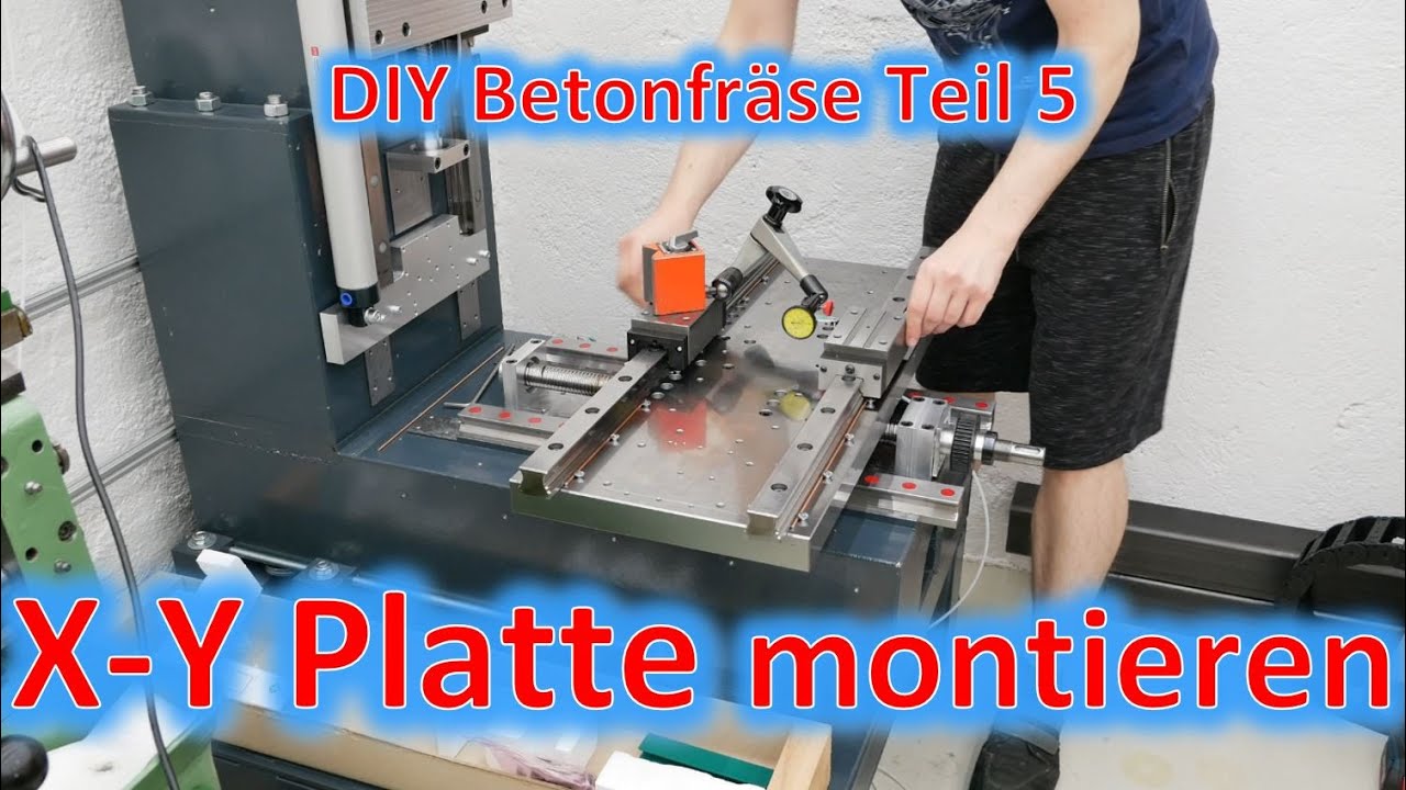 DIY Fräse aus Beton Teil 5: X und Y Achse