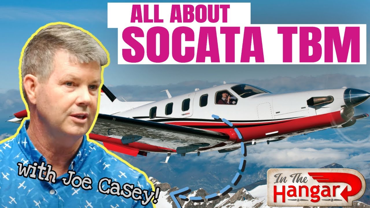 All About the Socata TBM with Joe Casey!