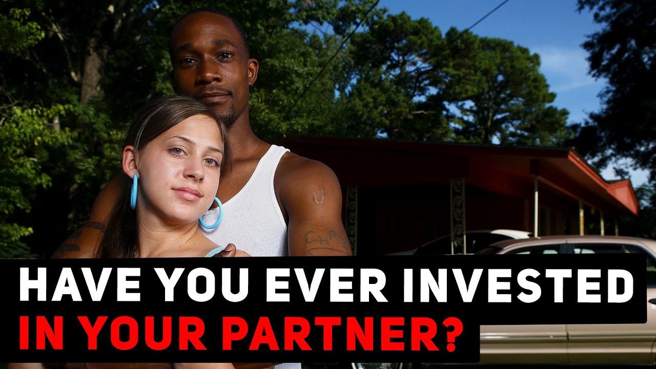 Have You Ever Invested In Your Partner? | Topic