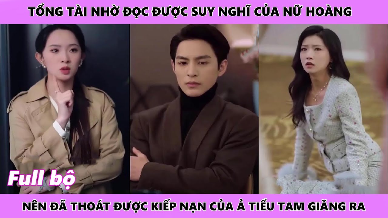 NỮ HOÀNG THỜI NAY - Trọn Bộ | Tổng tài nhờ lắng nghe nhịp tim của cô gái mà biết được âm mưu của ả