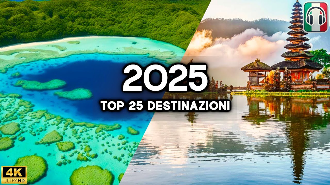 TOP 25 | Dove andare in viaggio nel 2025 ✈️✨