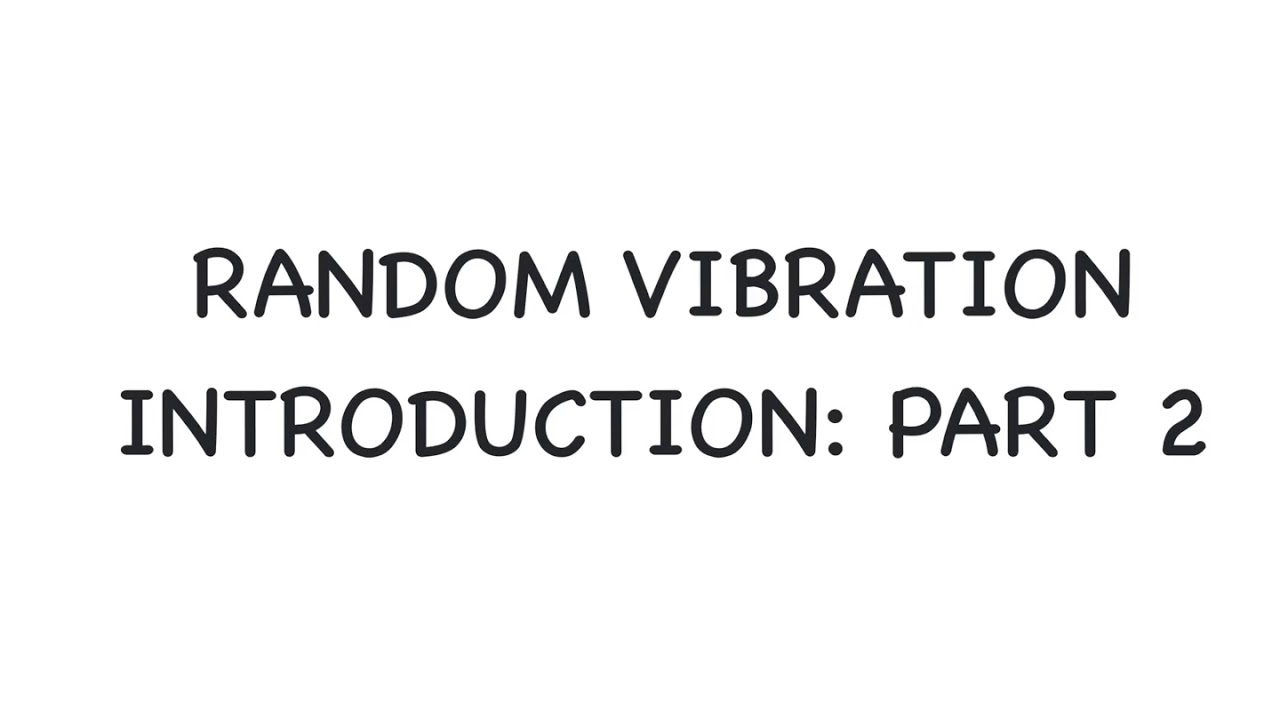 Random vibration- 2 | An Introduction | Part 2 | Ensemble Averages