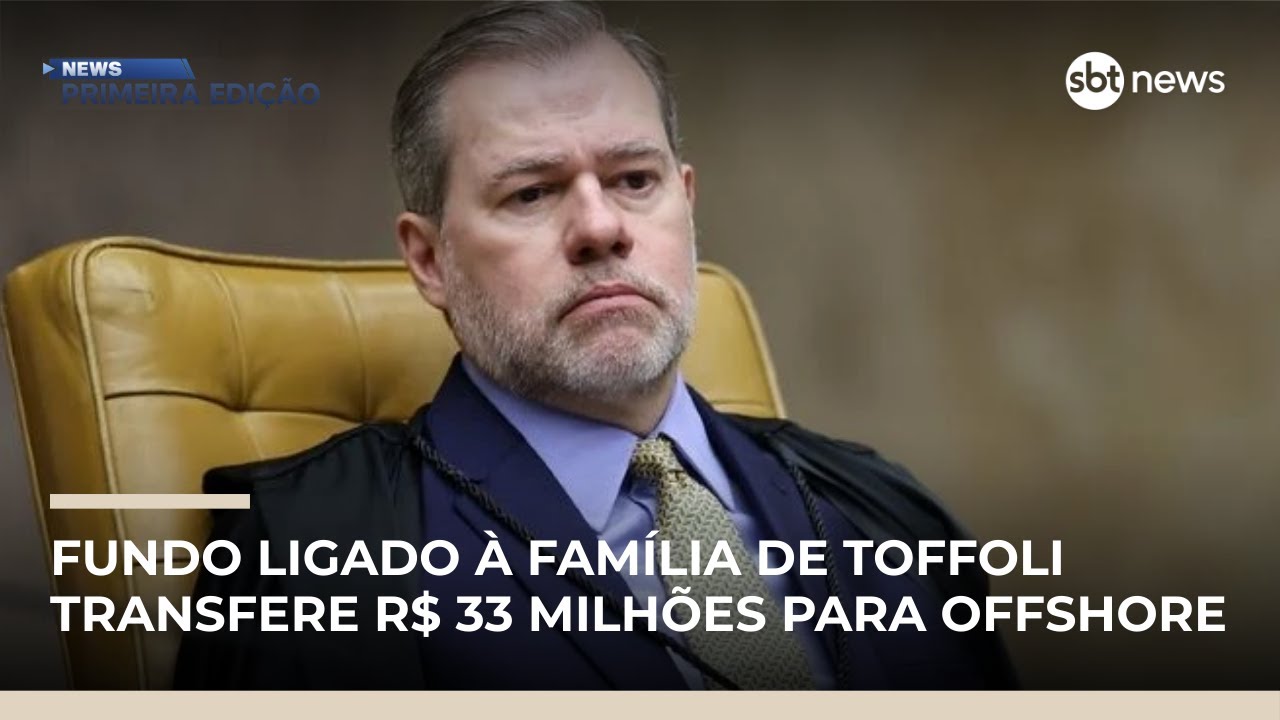 Fundo ligado à família de Toffoli transfere R$ 33 milhões para offshore | #NewsPrimeiraEdição