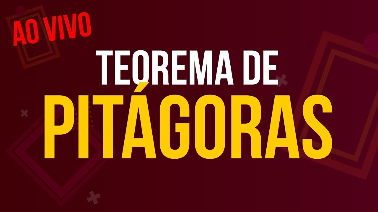 Como aprender TEOREMA DE PITÁGORAS | Ao vivo