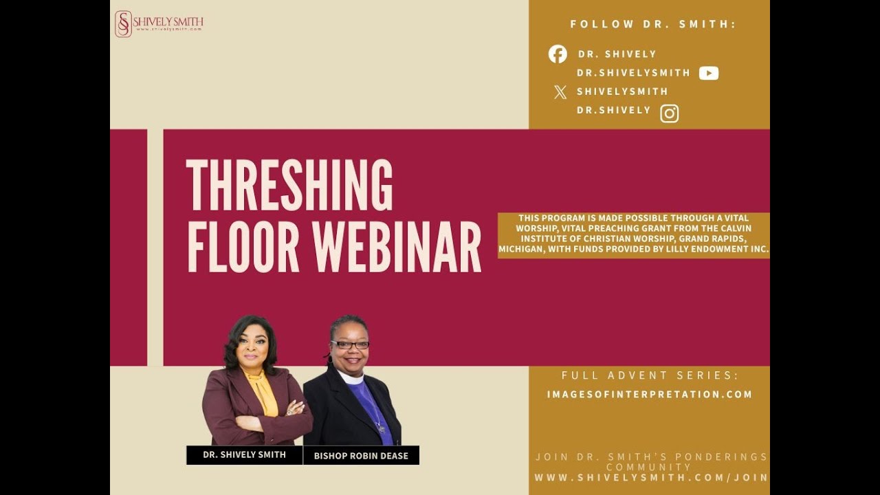 Threshing Floor Webinar with Dr. Smith and Bishop Dease