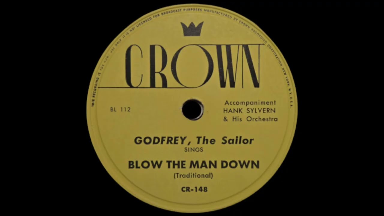 Blow The Man Down – Arthur Godfrey, the Sailor (1947)