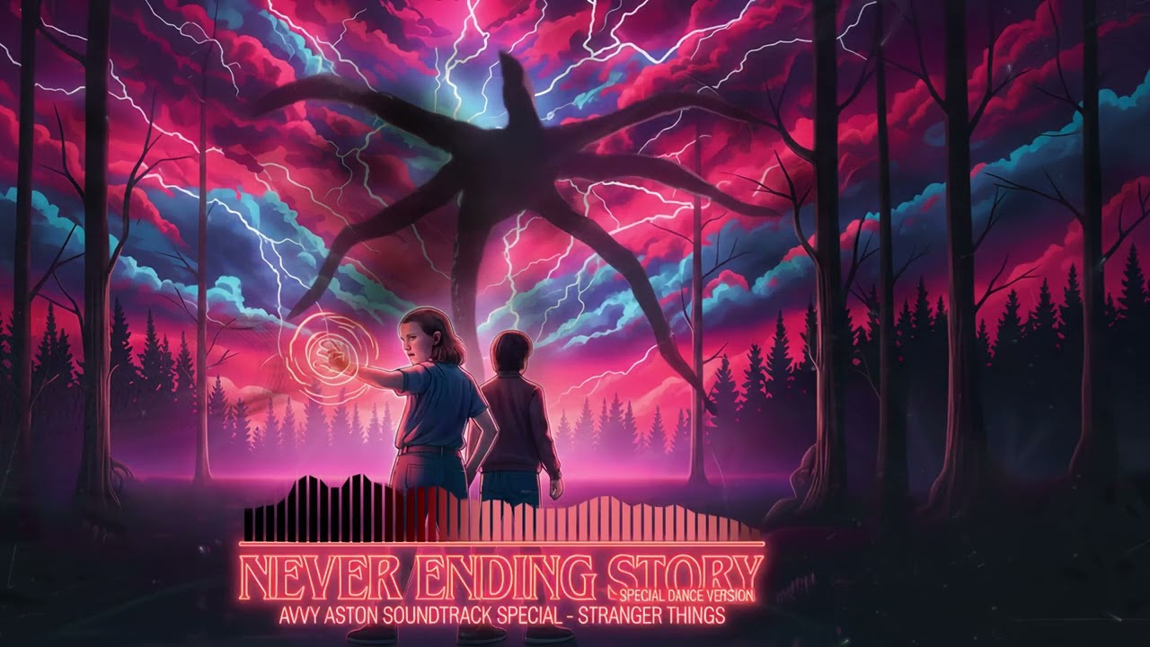 NeverEnding Story – Avvy Aston (Dance Remix Especial) | Stranger Things Tribute