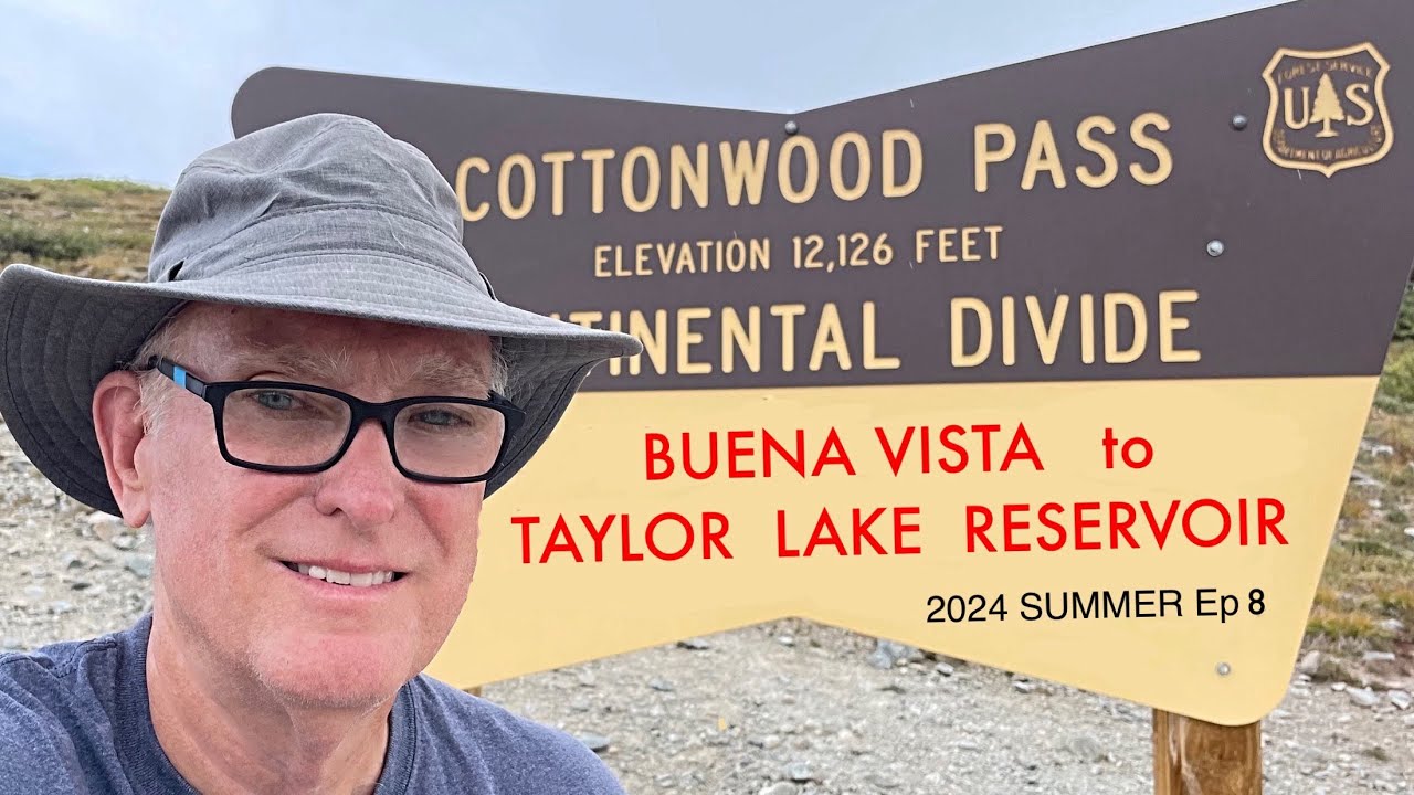CR306 OVER Colorado's COTTONWOOD PASS - BUENA VISTA CO to TAYLOR PARK RESERVOIR  2024 Summer Ep8 4K