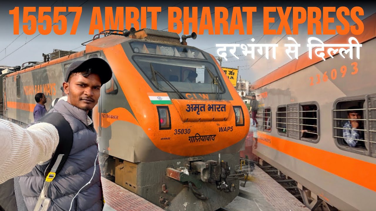 15557 Darbhanga to Delhi Amrit bharat * एक साल बाद कुछ ऐसा है अब😕 *