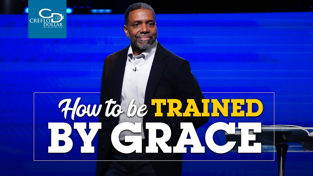 How to Be Trained By Grace