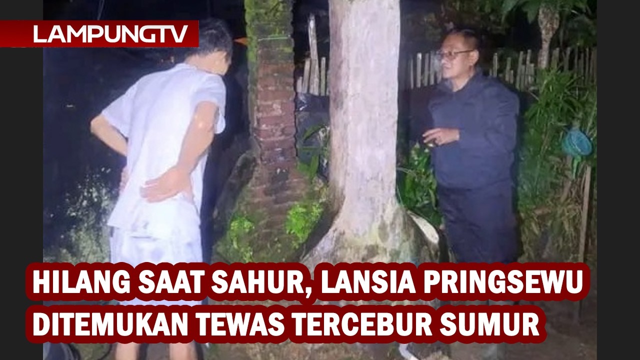 Hilang Saat Sahur, Lansia Pringsewu Tewas Tercebur Sumur