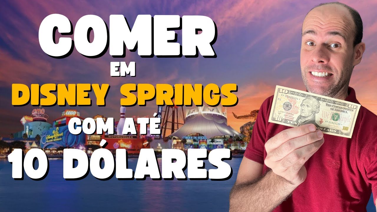 Comer Barato na Disney - Top 10 Restaurantes de Disney Springs