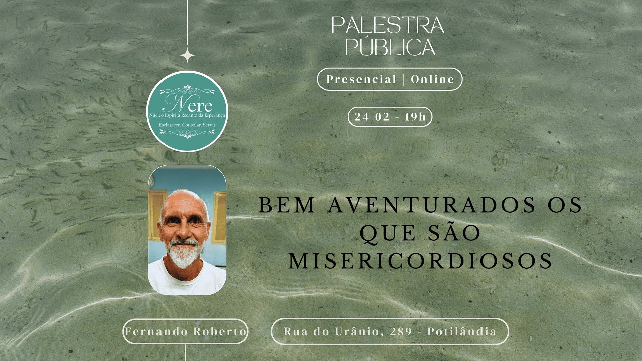 Bem aventurados os que são misericordiosos. Por Fernando Roberto.