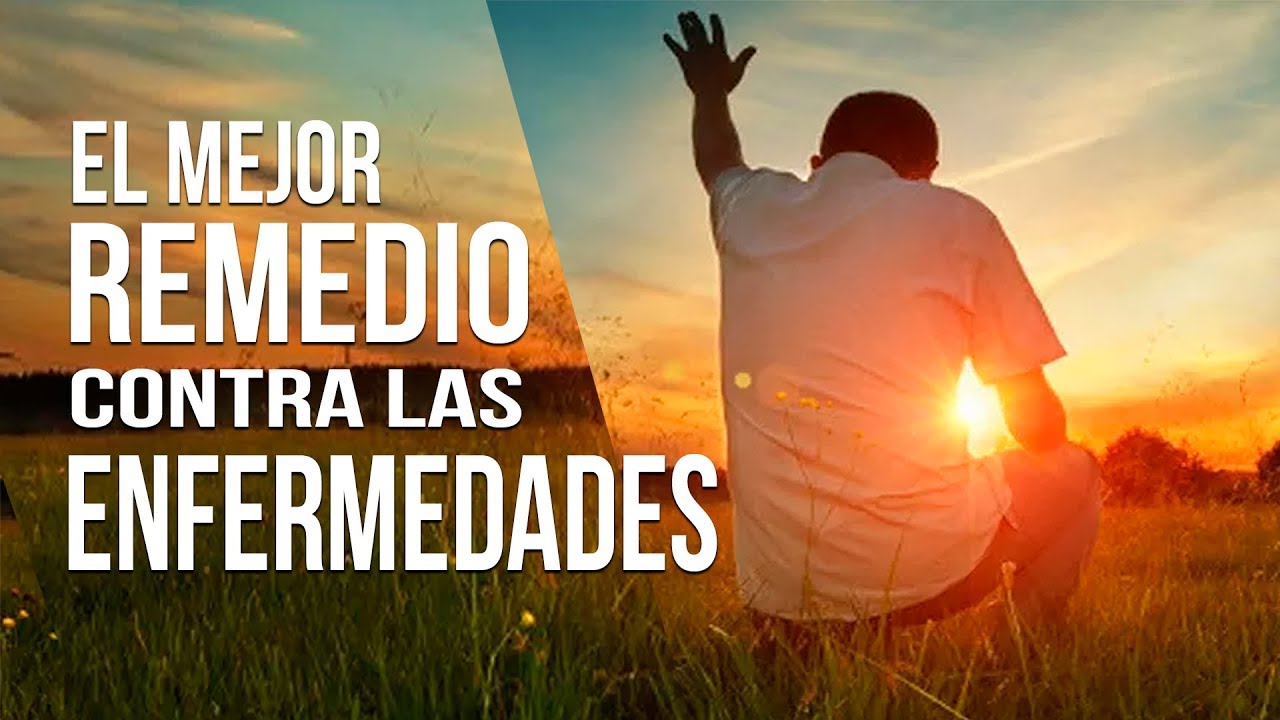 El Mejor Remedio contra las Enfermedades  | Pastor Marco Antonio Sanchez