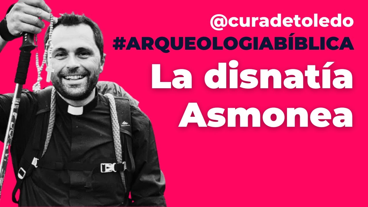Tema 19. La dinastía Asmonea: Juan Hircano, Alejandro Janeo, Salomé Alejandra