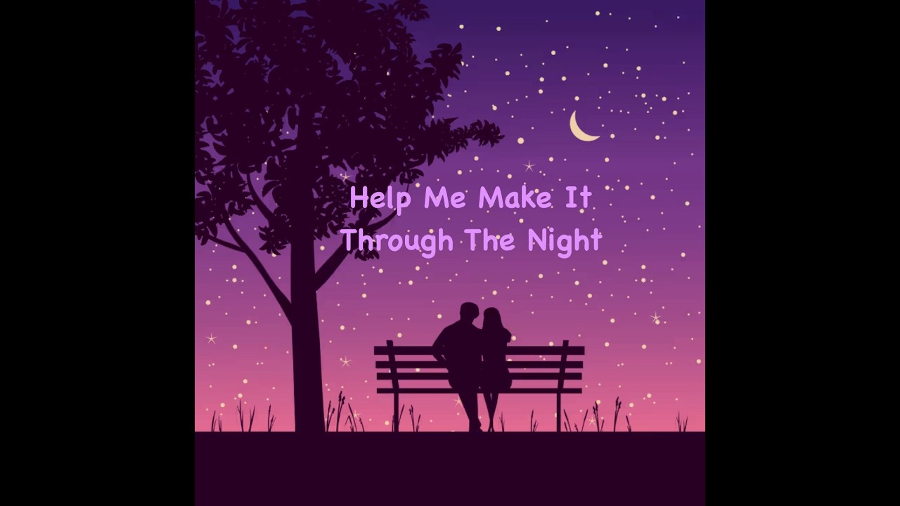 2026 02 12 Help Me Make It Through The Night (Covered by Desirae)