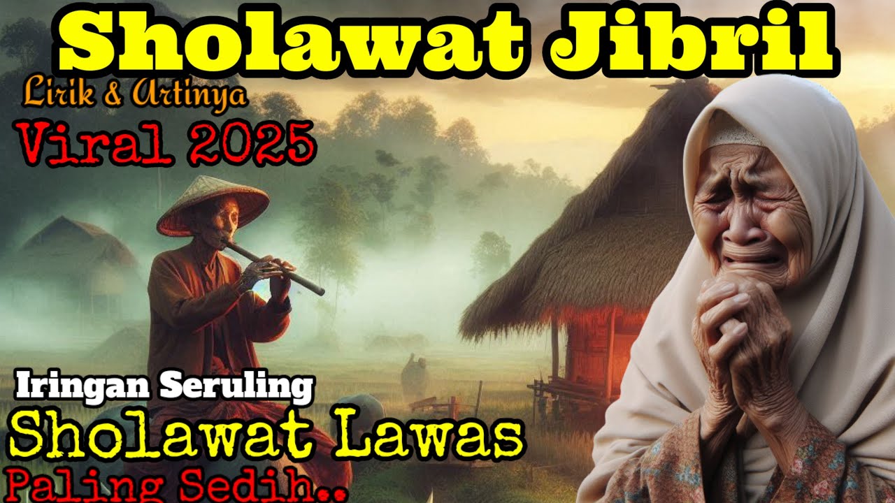 🎼 Coba Putar‼️Uniknya SHOLAWAT NABI LAWAS, SHOLAWAT JIBRIL IRINGAN SERULING Klasik