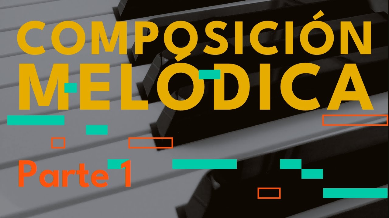 Composición de melodías  -  Parte 1 - El Motivo