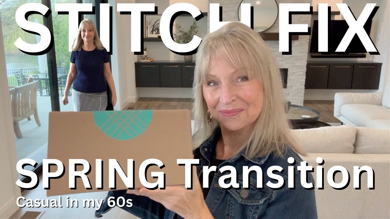 STITCH FIX .... Spring Transition .... Unboxing and Try On. And a Sneak Peak at Dining Room Design.