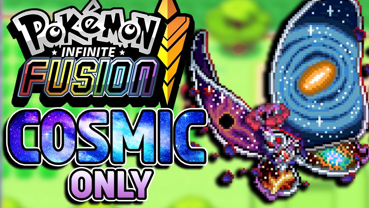 Pokemon Infinite Fusion COSMIC Only (Fan Game)