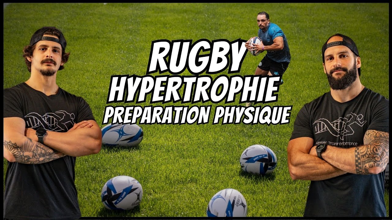 RUGBY & HYPERTROPHIE : Pour ✅ ou Contre ❌ ?