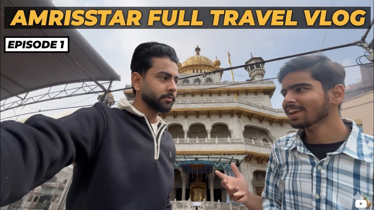 Amritsar Travel Guide 2026 | Golden Temple & Street Food Tour😍