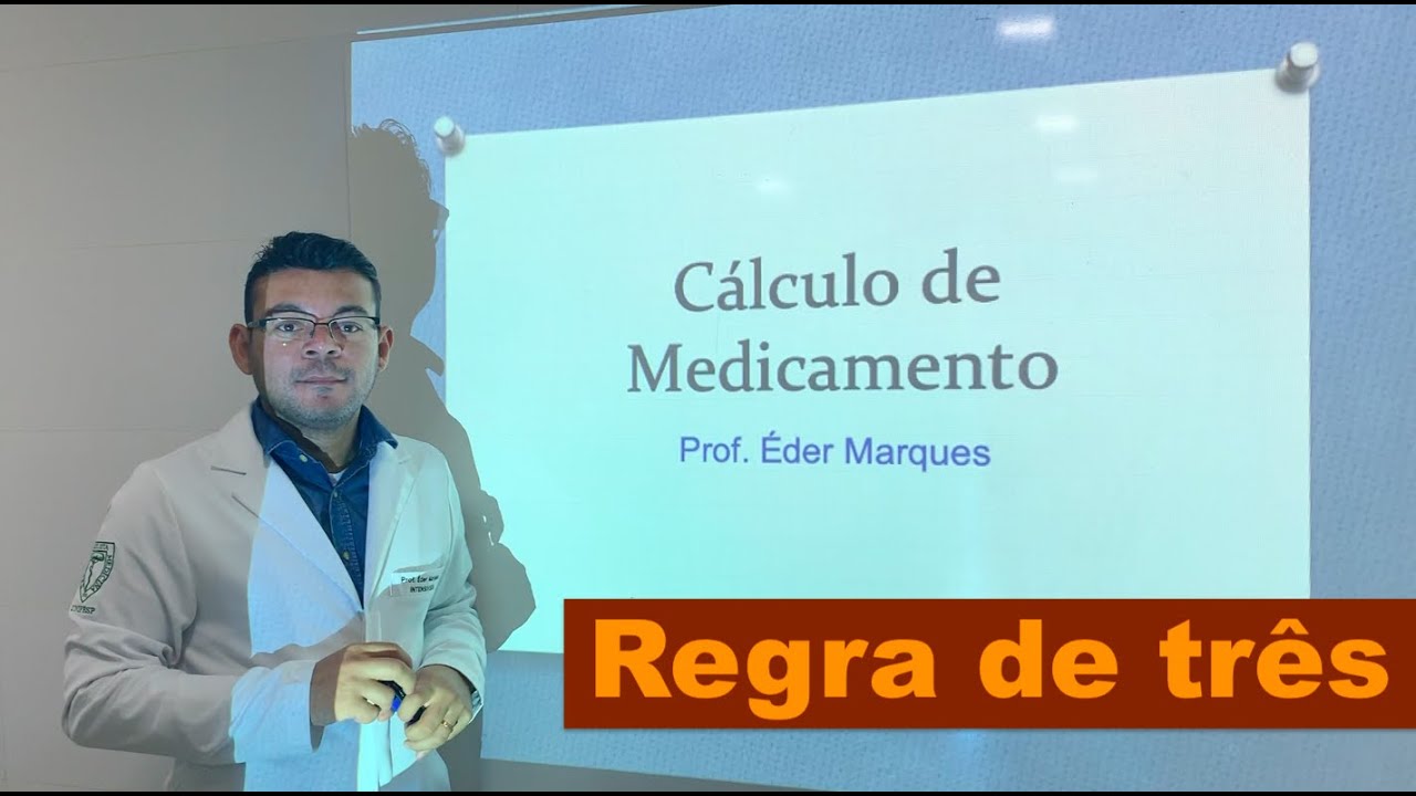 Cálculo de Medicamento - Regra de três