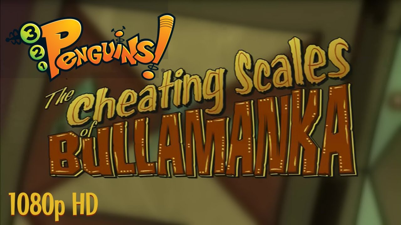 3-2-1 Penguins: The Cheating Scales of Bullamanka (1080p HD)