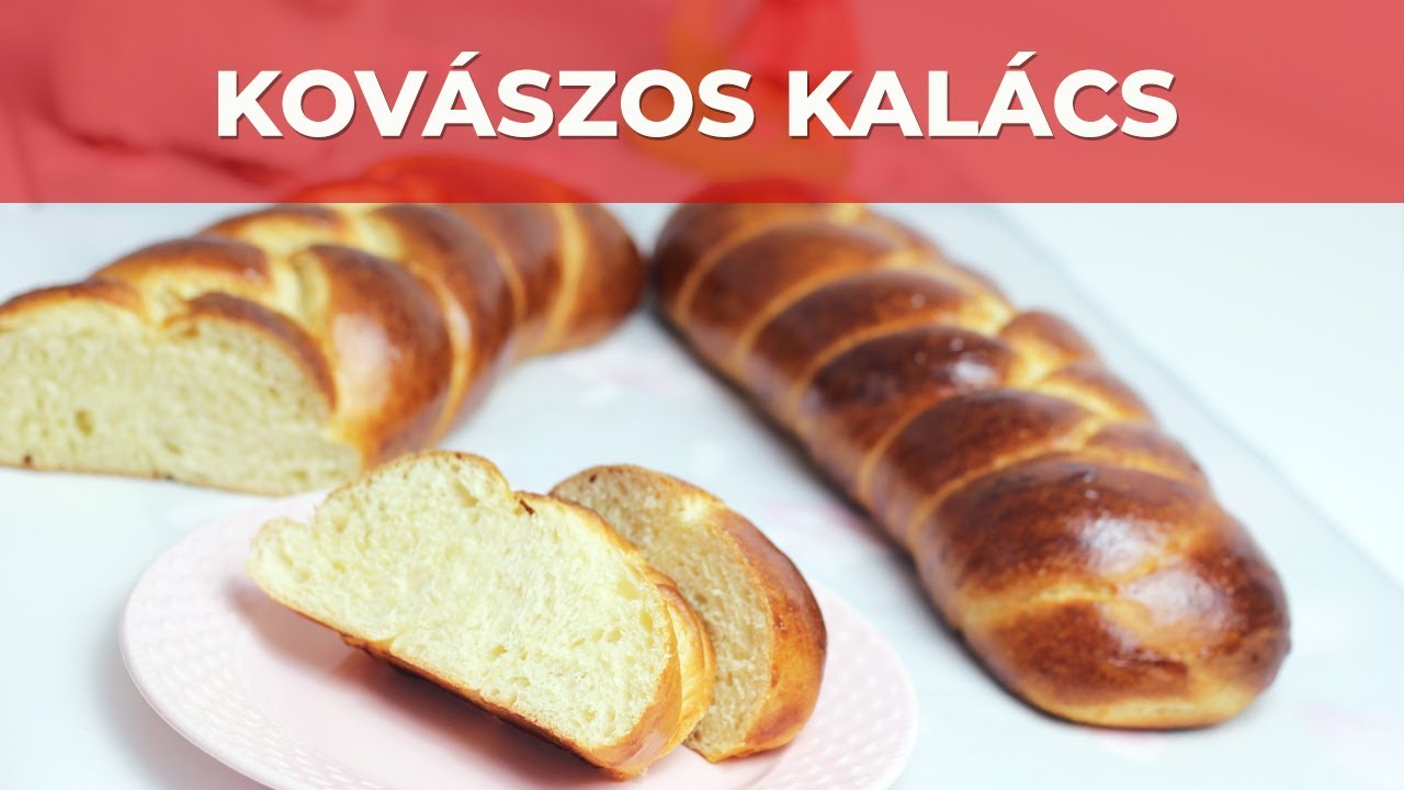 Kovászos kalács videó recept
