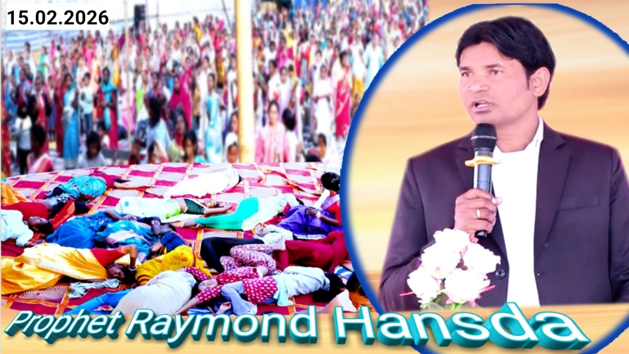 PROPHET RAYMOND HANSDA MINISTRY HET KOROYA DUMKA 15.02.2026