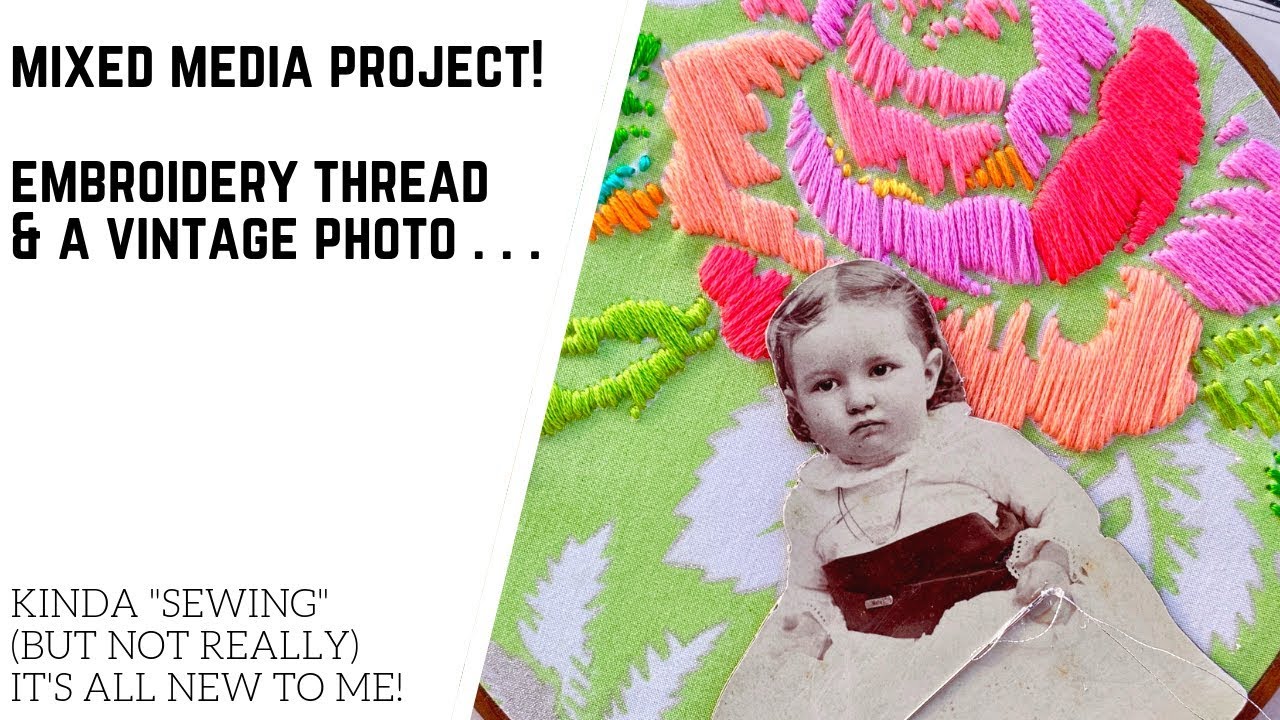 Mixed Media Project: Embroidery Thread & A Vintage Photo!