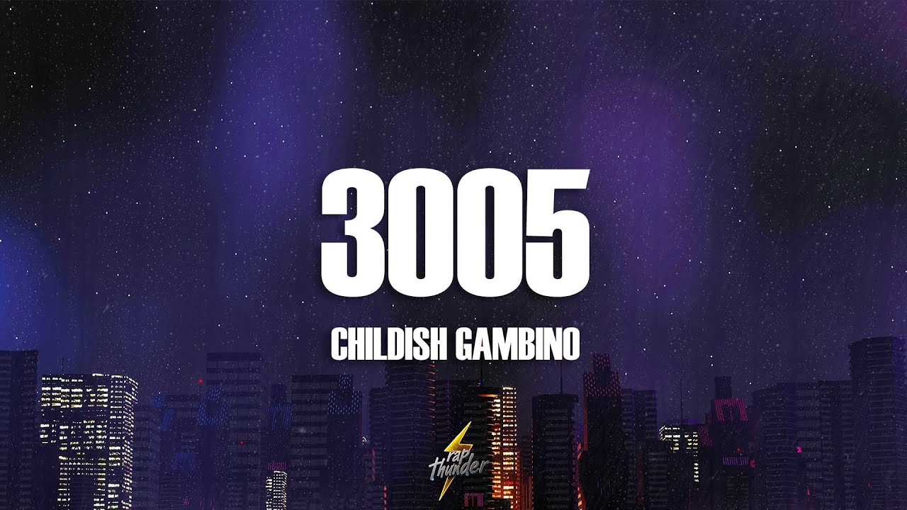 Childish Gambino - 3005 (Lyrics)