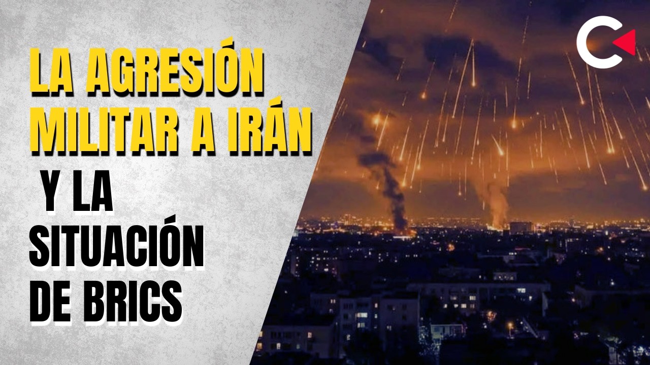 La agresión militar a Irán y la situación de BRICS    #contralíneatv #news