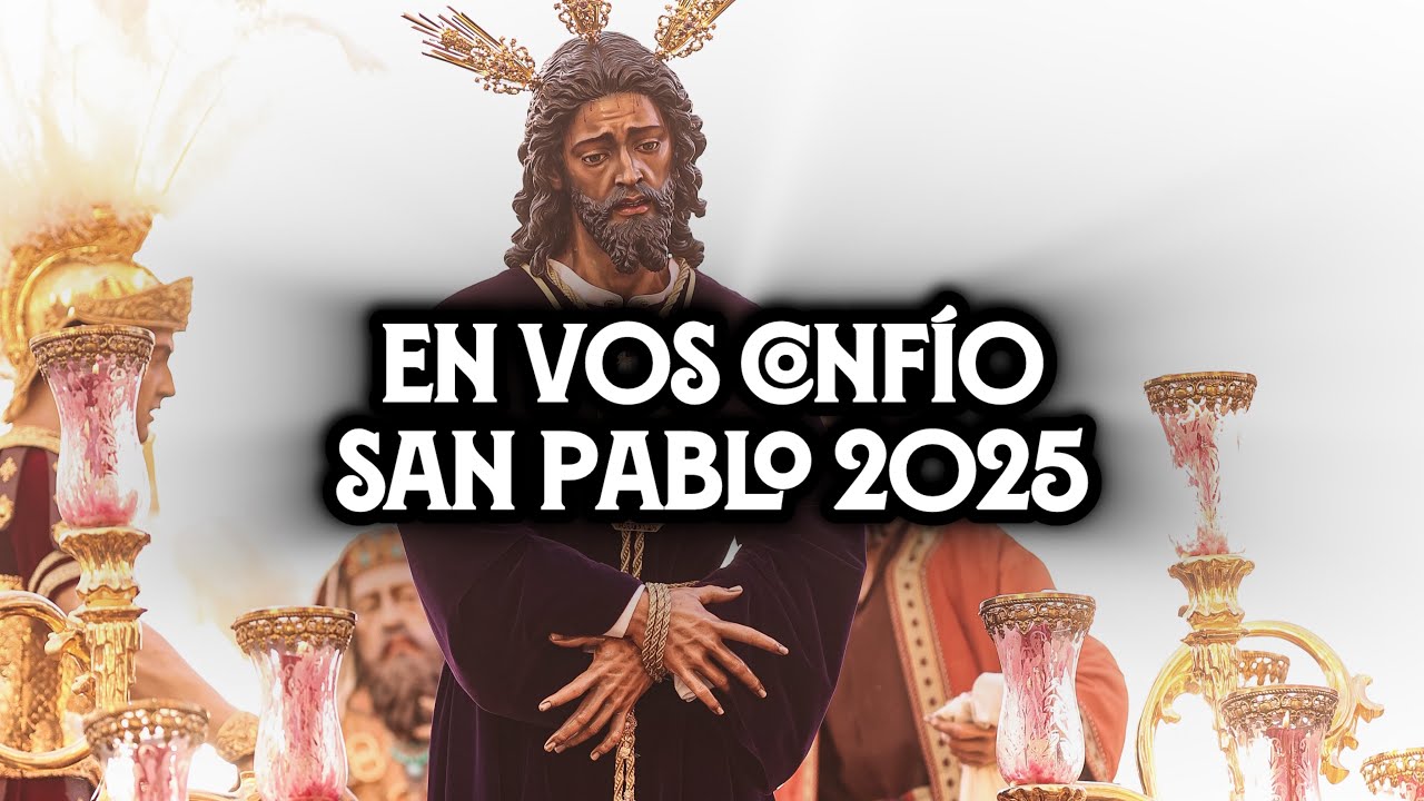 [4K] En vos confío para el Polígono San Pablo 2025 | Virgen de los Reyes | SUNCITY Producciones