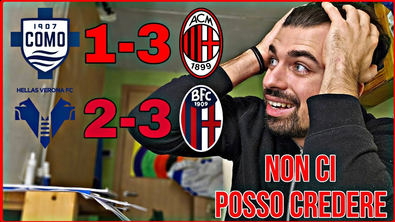 COMO - MILAN 1-3 | VERONA - BOLOGNA 2-3: NON CI POSSO CREDERE🔴⚫️