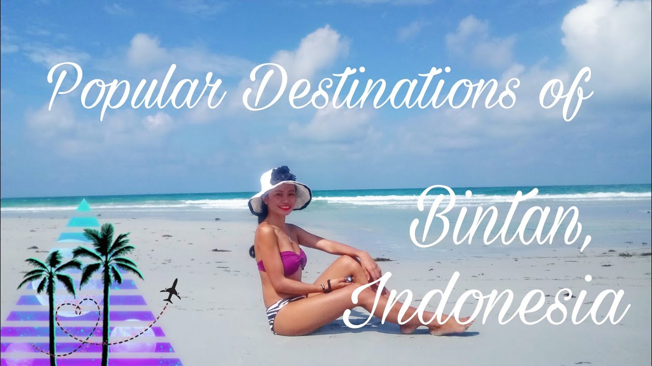 The BEST TOURIST SPOTS of BINTAN #indonesia