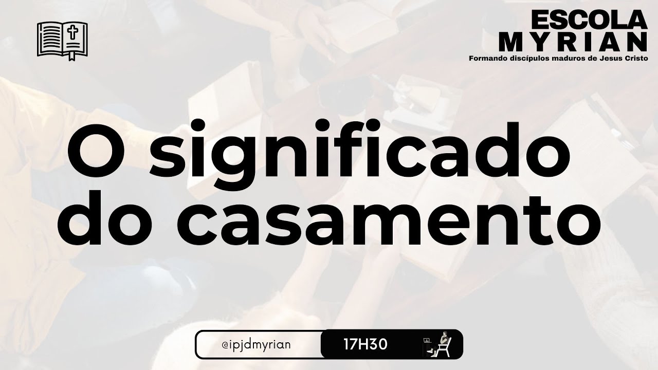 ESCOLA MYRIAN  -  O Significado do Casamento #2