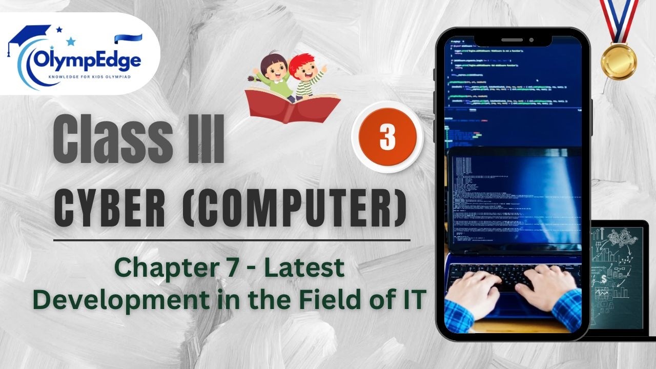 Olympiad Class 3 Cyber– Chapter 7 | Easy Explanation | Olympedge