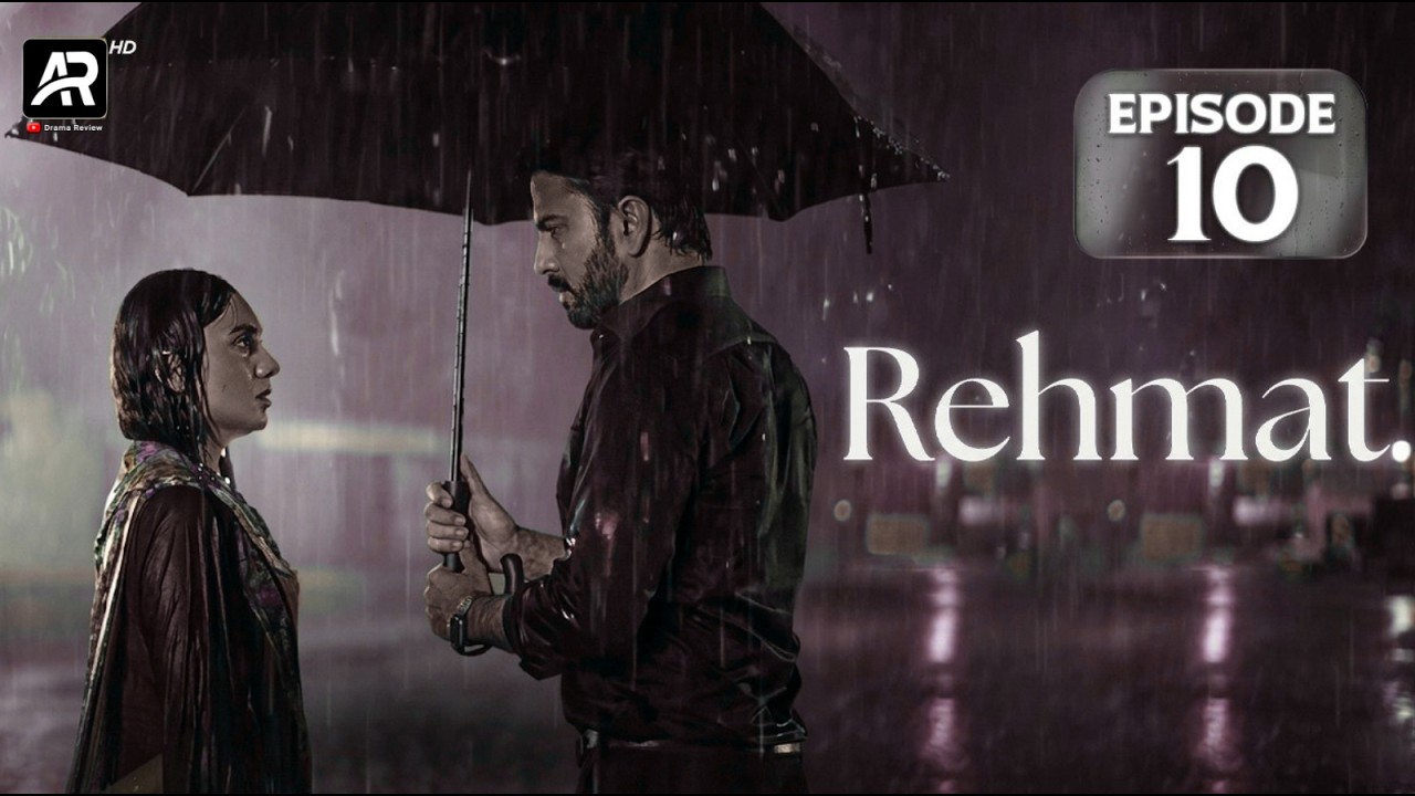 Rehmat Episode 10 | Full Drama HD | Powerful & Emotional Episode | Heart Touching Story