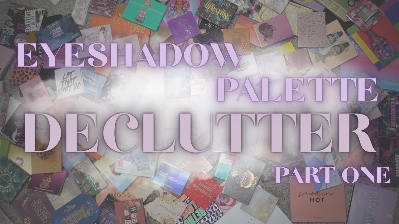 Decluttering My Affordable Eyeshadow Palette Collection | Makeup Declutter 2025