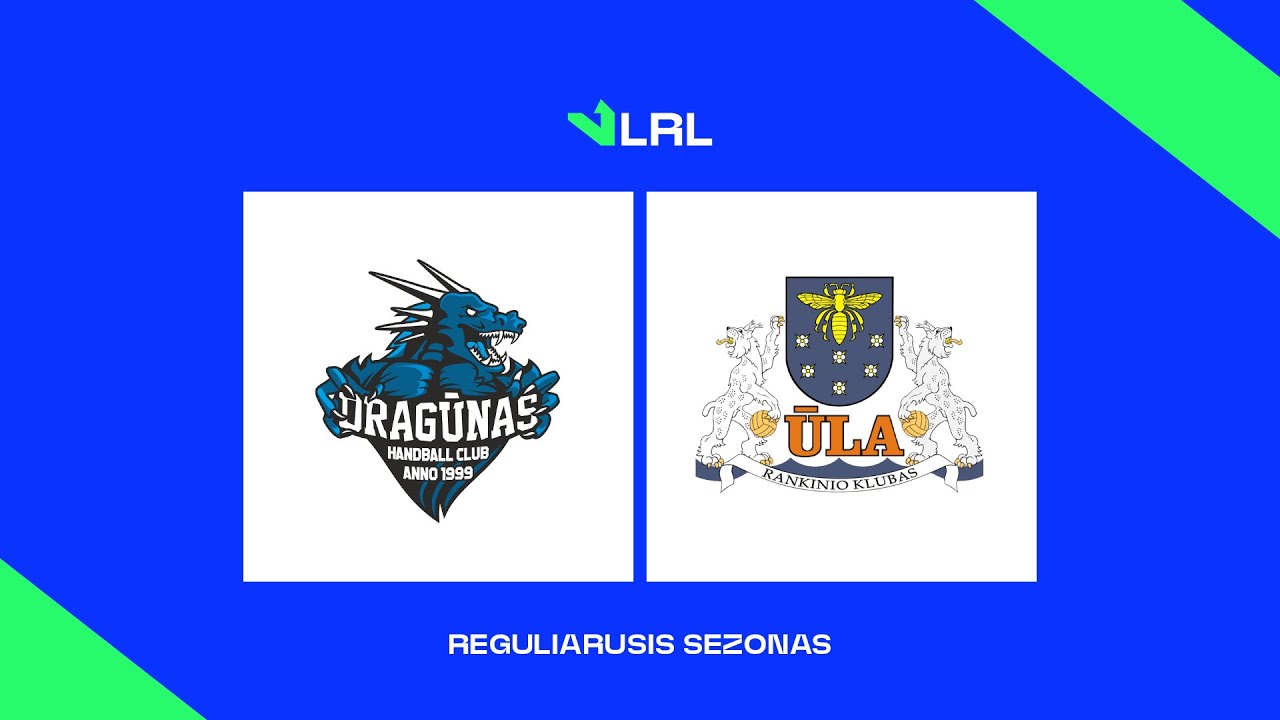 LRL. Klaipėdos &bdquo;Dragūnas&ldquo; - Varėnos &bdquo;Ūla&ldquo;