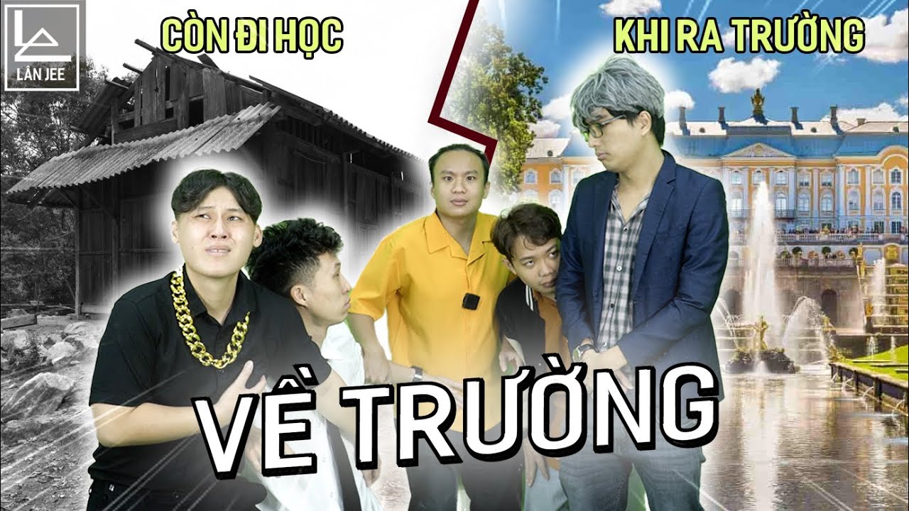 VỀ LẠI TRƯỜNG XƯA || L&Acirc;N JEE OFFICIAL