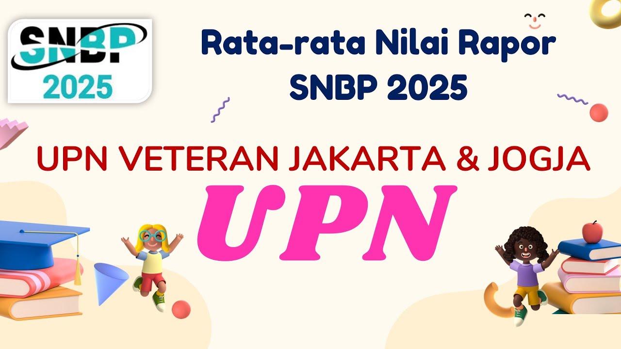 RATA-RATA NILAI RAPOR MASUK UPN VETERAN JAKARTA & UPN VETERAN YOGYAKARTA SNBP 2025