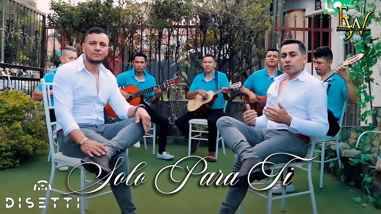 Esteban Y Wilson - Solo Para Ti (Video Oficial)