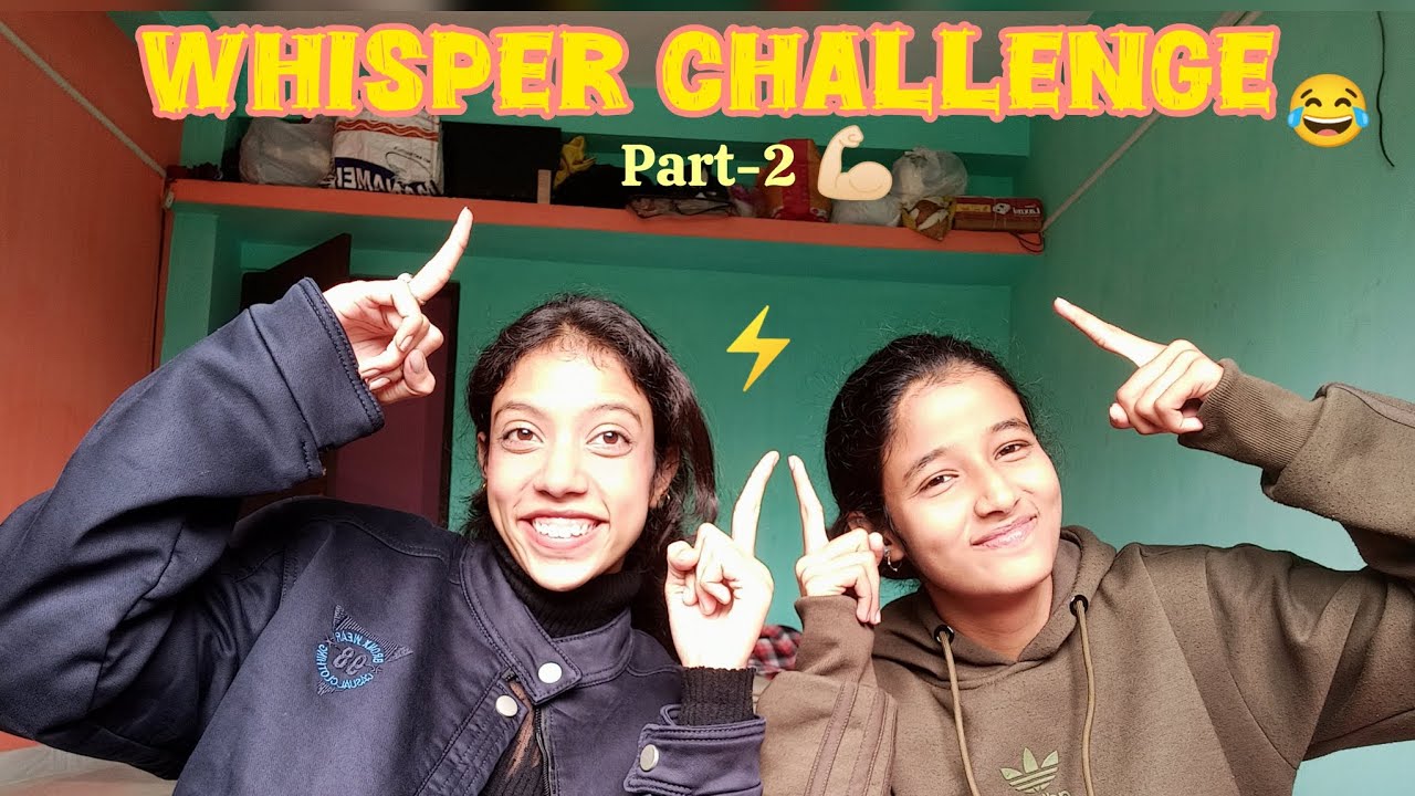 Whisper challenge (part-2) with my sister🫨😂💪🏻||Anyasingh11||