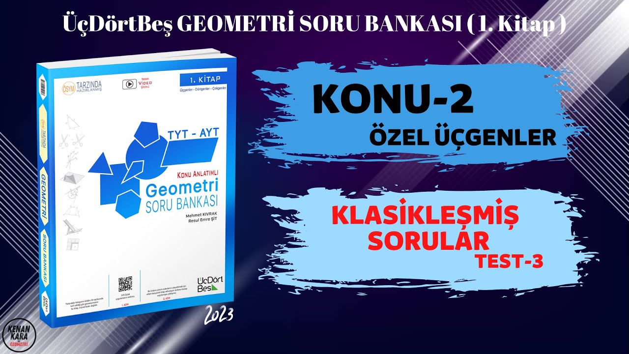 TEST-3 | KLASİKLEŞMİŞ SORULAR | ÖZEL ÜÇGENLER | ÜçDörtBeş GEOMETRİ SORU BANKASI