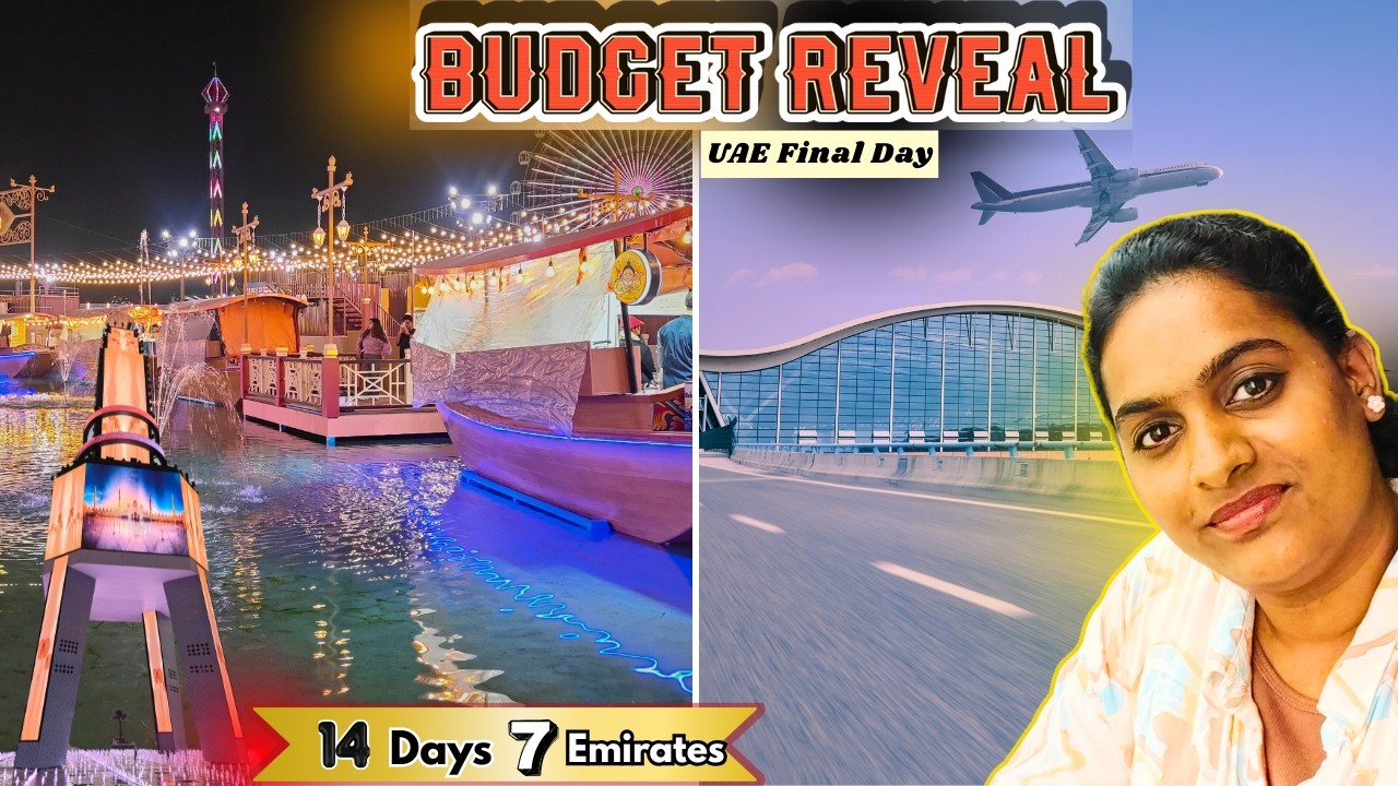 😌 UAE Final Day✈️ | Final Budget & Truth | Sheikh Zayed Festival 🎪 | UAE தமிழ்  Vlog 19