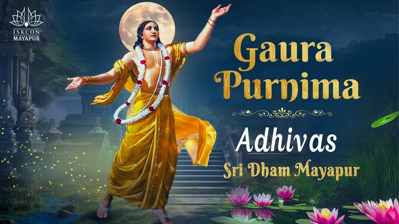 Gaura Purnima Adhivas 2026  # Sri Dham Mayapur