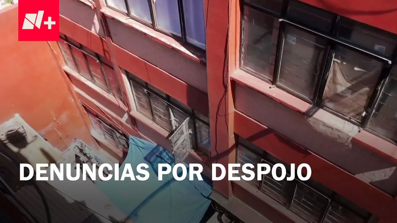Despojos en México: Alcaldías de CDMX con más casos de invasión de casas - Despierta