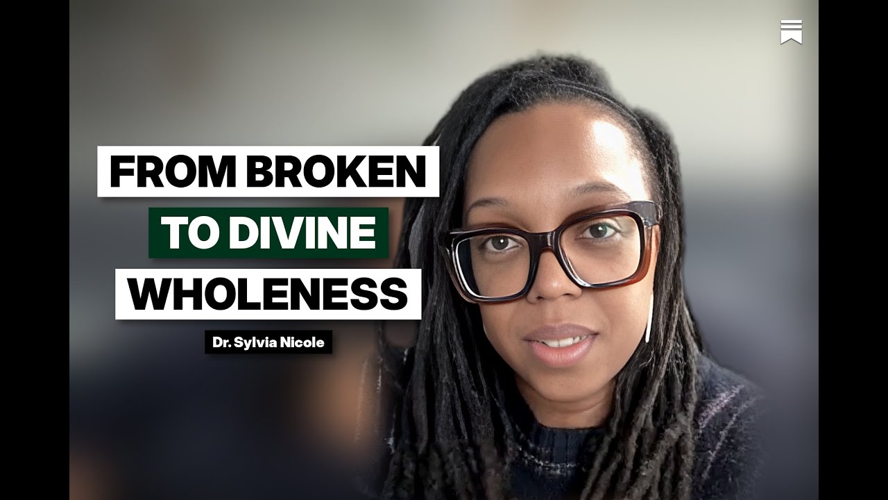 From Broken to Divine Wholeness